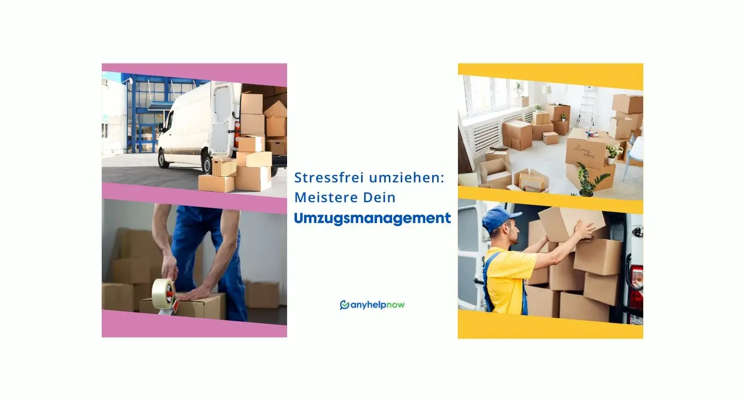 Stressfrei umziehen: Meistere Dein Umzugsmanagement