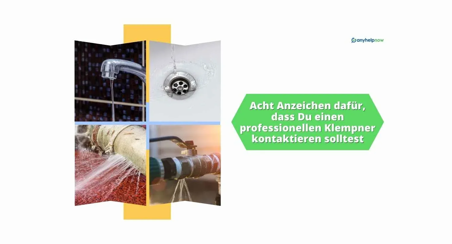 Acht Anzeichen dafür, dass Du einen professionellen Klempner kontaktieren solltest