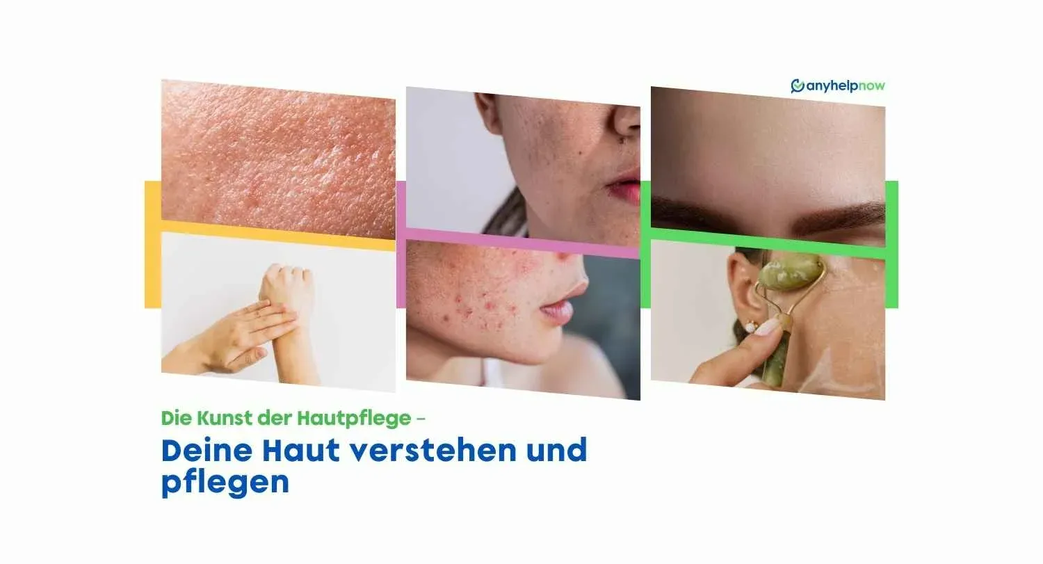 Die Kunst der Hautpflege – Deine Haut verstehen und pflegen