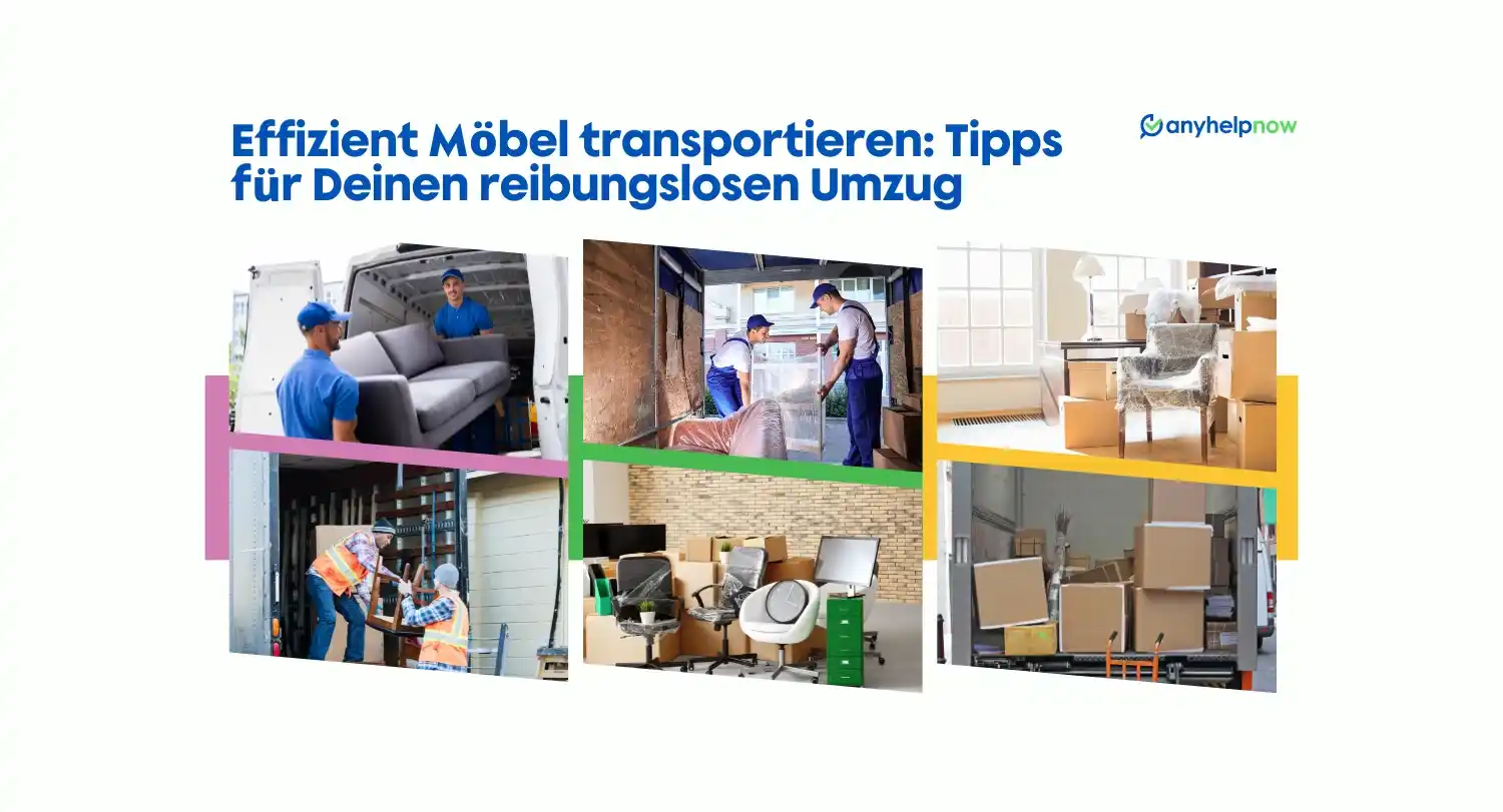 Effizient Möbel transportieren: Tipps für Deinen reibungslosen Umzug