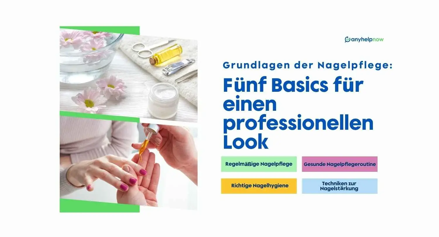 Grundlagen der Nagelpflege: Fünf Basics für einen professionellen Look
