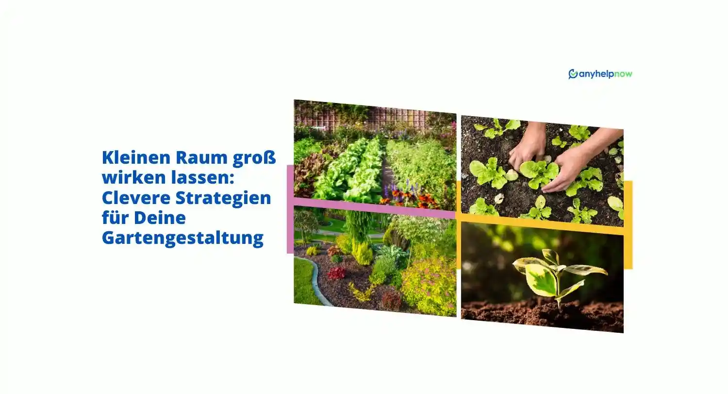 Kleinen Raum groß wirken lassen: Clevere Strategien für Deine Gartengestaltung